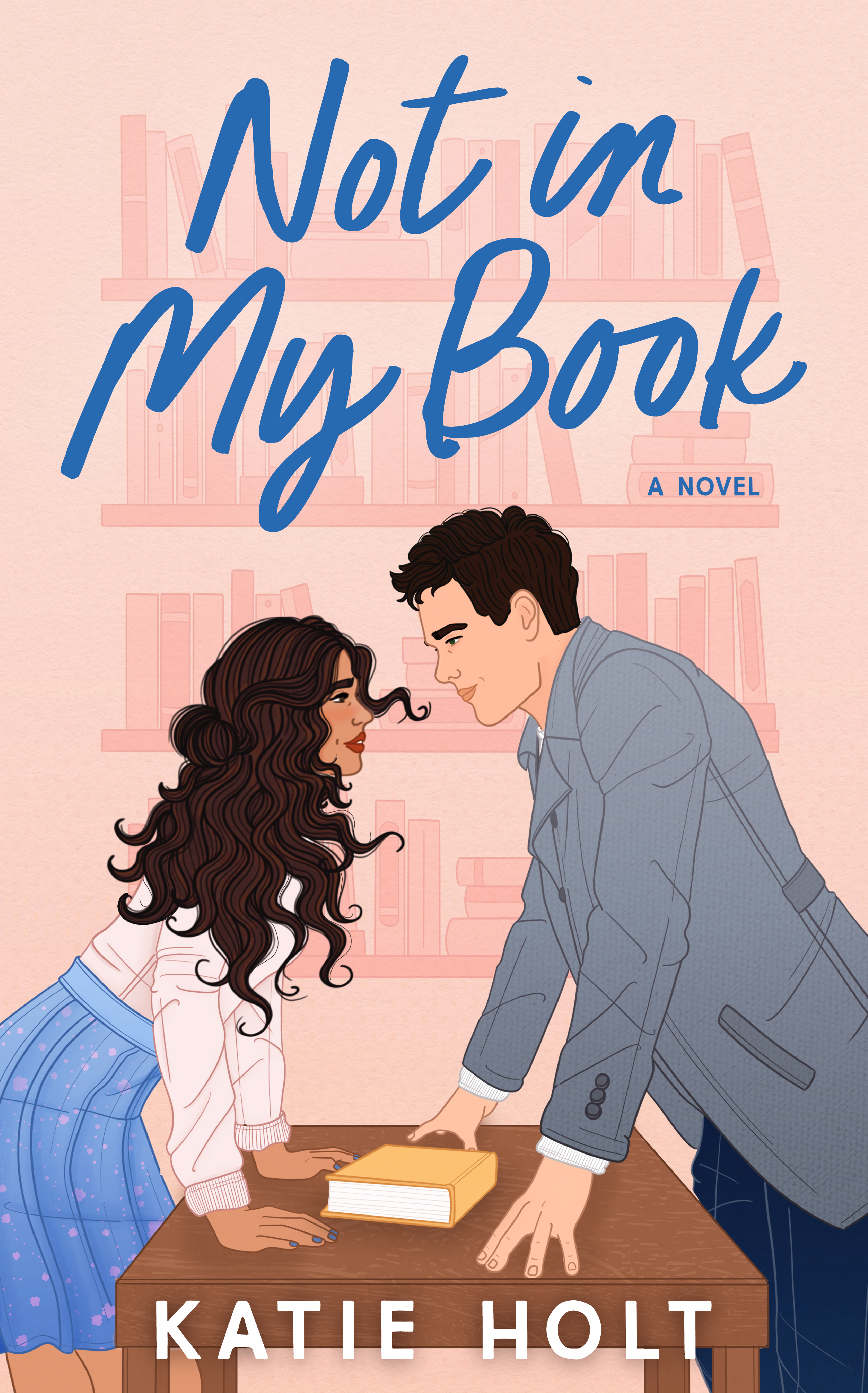 Not in My Book by Katie Holt